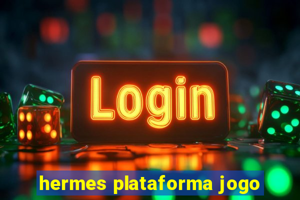 hermes plataforma jogo